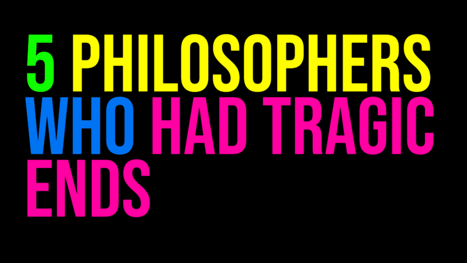 5 Philosophers Who Had Tragic Ends