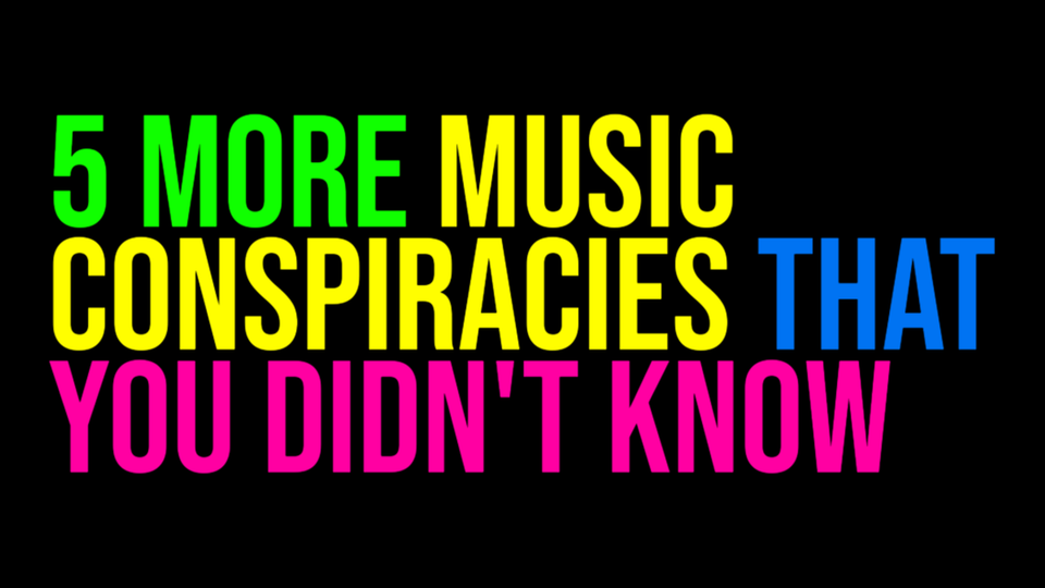 5 More Music Conspiracies That You Didn't Know