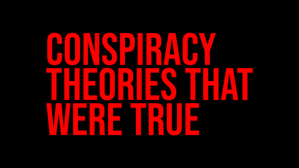 Conspiracy Theories That Were True